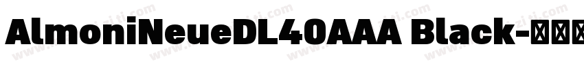AlmoniNeueDL40AAA Black字体转换